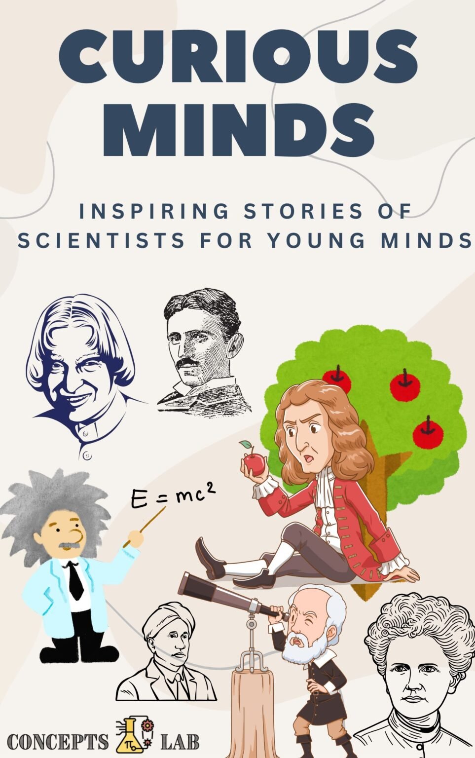 Curious Minds-Inspiring Stories of Scientists for Young minds ...